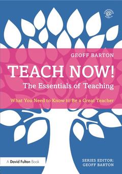 Couverture de l’ouvrage Teach Now! The Essentials of Teaching