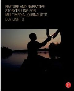 Cover of the book Feature and Narrative Storytelling for Multimedia Journalists