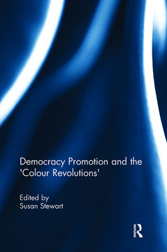 Couverture de l’ouvrage Democracy Promotion and the 'Colour Revolutions'