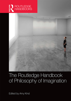 Cover of the book The Routledge Handbook of Philosophy of Imagination