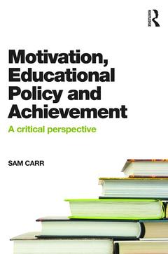 Couverture de l’ouvrage Motivation, Educational Policy and Achievement