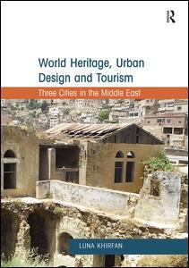 Couverture de l’ouvrage World Heritage, Urban Design and Tourism