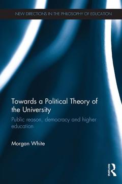 Couverture de l’ouvrage Towards a Political Theory of the University