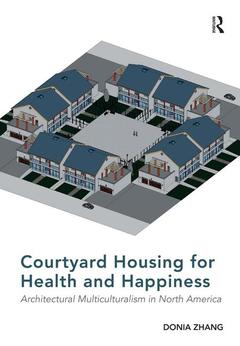 Couverture de l’ouvrage Courtyard Housing for Health and Happiness