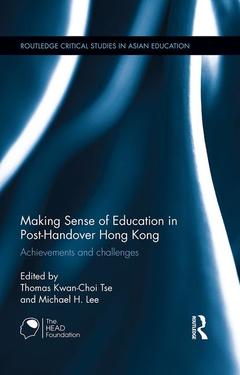 Couverture de l’ouvrage Making Sense of Education in Post-Handover Hong Kong