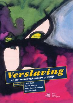 Cover of the book Verslaving en de verpleegkundige praktijk