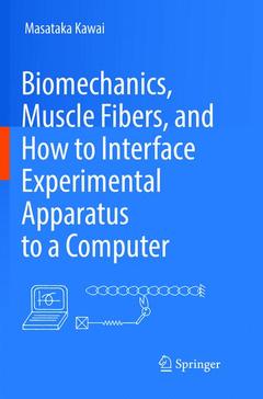 Couverture de l’ouvrage Biomechanics, Muscle Fibers, and How to Interface Experimental Apparatus to a Computer
