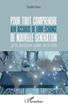 Cover of the book Pour tout comprendre aux accords de libre-échange de nouvelle génération