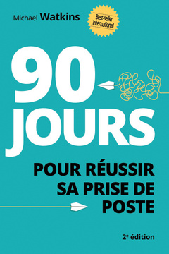 Cover of the book 90 jours pour réussir sa prise de poste