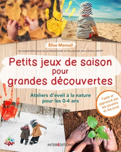 Cover of the book Petits jeux de saison pour grandes découvertes - Ateliers d'éveil à la nature pour les 0-4 ans