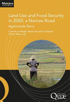 Couverture de l’ouvrage Land food and use security in 2050 : a narrow road
