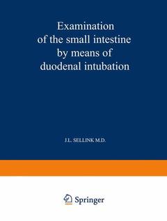 Couverture de l’ouvrage Examination of the Small Intestine by Means of Duodenal Intubation