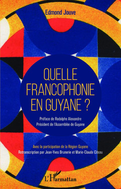 Couverture de l’ouvrage Quelle francophonie en Guyane ?