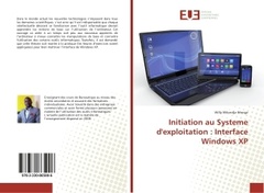 Couverture de l’ouvrage Initiation au systeme d'exploitation : Interface Windows XP