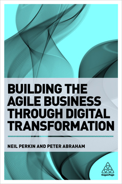 Cover of the book Building the Agile Business through Digital Transformation 