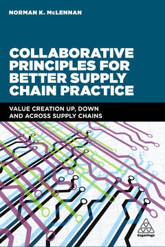 Couverture de l’ouvrage Collaborative Principles for Better Supply Chain Practice 