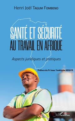 Couverture de l’ouvrage Santé et sécurité au travail en Afrique