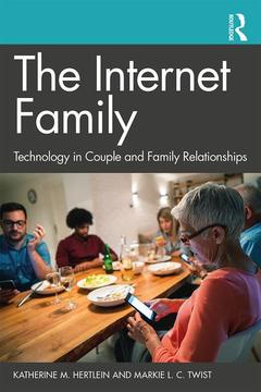 Couverture de l’ouvrage The Internet Family: Technology in Couple and Family Relationships