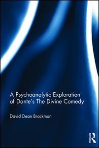 Cover of the book A Psychoanalytic Exploration of Dante's The Divine Comedy