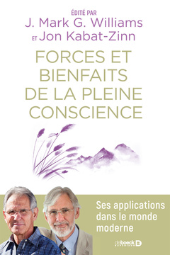 Cover of the book Forces et bienfaits de la pleine conscience