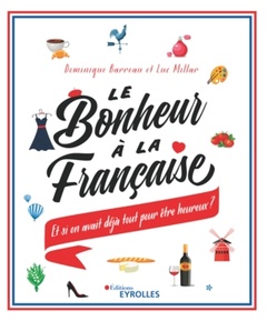 Couverture de l’ouvrage Le bonheur à la française