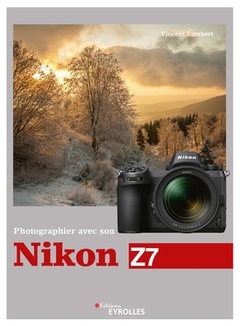 Cover of the book Photographier avec son Nikon Z7