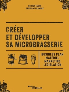 Cover of the book Créer et développer sa microbrasserie