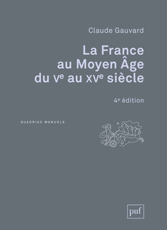 Couverture de l’ouvrage La France au Moyen Âge du Ve au XVe siècle