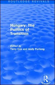 Couverture de l’ouvrage Routledge Revivals: Hungary: The Politics of Transition (1995)