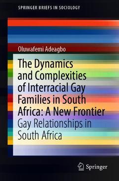 Couverture de l’ouvrage The Dynamics and Complexities of Interracial Gay Families in South Africa: A New Frontier
