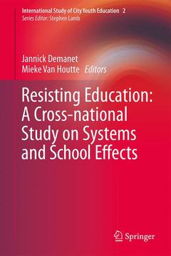 Cover of the book Resisting Education: A Cross-National Study on Systems and School Effects