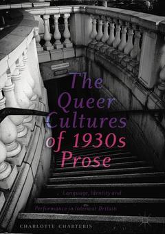 Couverture de l’ouvrage The Queer Cultures of 1930s Prose