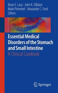 Couverture de l’ouvrage Essential Medical Disorders of the Stomach and Small Intestine