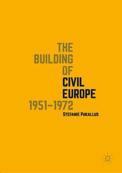 Couverture de l’ouvrage The Building of Civil Europe 1951–1972