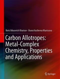 Couverture de l’ouvrage Carbon Allotropes: Metal-Complex Chemistry, Properties and Applications