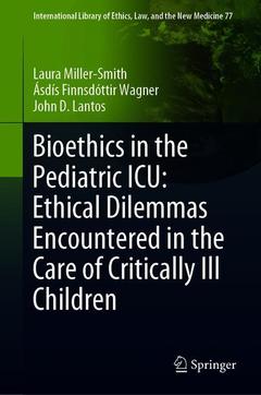 Cover of the book Bioethics in the Pediatric ICU: Ethical Dilemmas Encountered in the Care of Critically Ill Children
