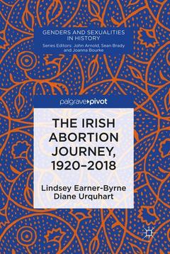 Couverture de l’ouvrage The Irish Abortion Journey, 1920–2018