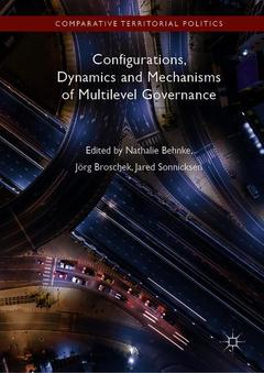 Couverture de l’ouvrage Configurations, Dynamics and Mechanisms of Multilevel Governance