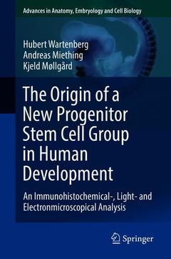 Cover of the book The Origin of a New Progenitor Stem Cell Group in Human Development