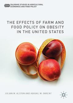 Cover of the book The Effects of Farm and Food Policy on Obesity in the United States