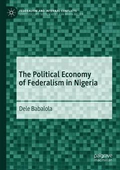 Couverture de l’ouvrage The Political Economy of Federalism in Nigeria