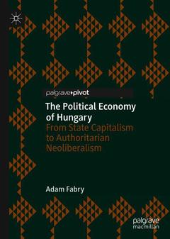 Couverture de l’ouvrage The Political Economy of Hungary