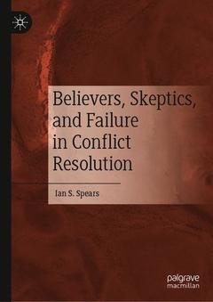Couverture de l’ouvrage Believers, Skeptics, and Failure in Conflict Resolution