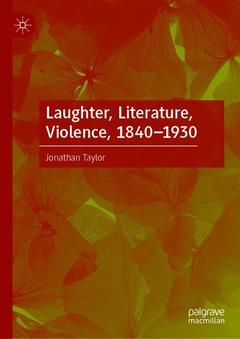 Couverture de l’ouvrage Laughter, Literature, Violence, 1840-1930