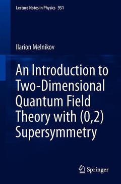 Couverture de l’ouvrage An Introduction to Two-Dimensional Quantum Field Theory with (0,2) Supersymmetry