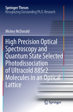 Cover of the book High Precision Optical Spectroscopy and Quantum State Selected Photodissociation of Ultracold 88Sr2 Molecules in an Optical Lattice