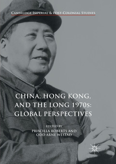 Couverture de l’ouvrage China, Hong Kong, and the Long 1970s: Global Perspectives
