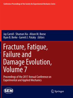 Couverture de l’ouvrage Fracture, Fatigue, Failure and Damage Evolution, Volume 7