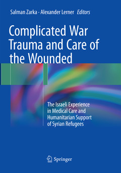 Couverture de l’ouvrage Complicated War Trauma and Care of the Wounded
