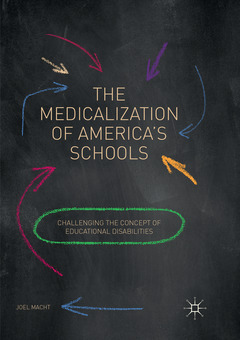Couverture de l’ouvrage The Medicalization of America's Schools